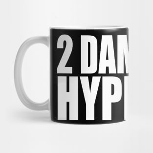 2 DAM HYPE Mug